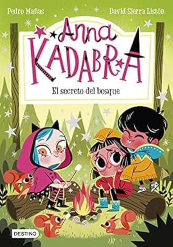 ANNA KADABRA 7. EL SECRETO DEL BOSQUE