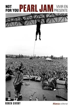 NOT FOR YOU - PEARL JAM, VIVIR EN PRESENTE