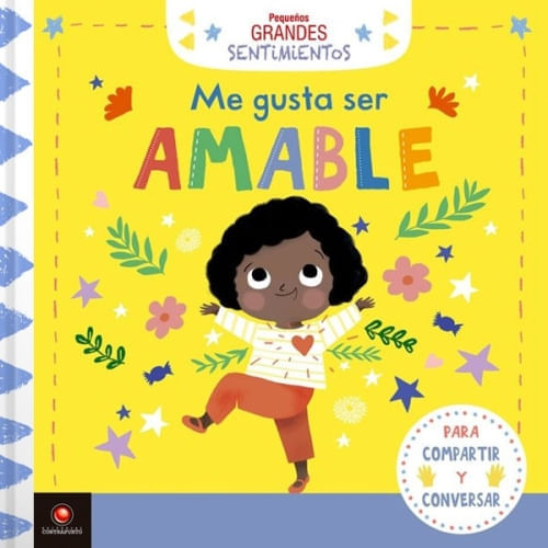 PEQUEÑOS GRANDES SENTIMIENTOS - ME GUSTA SER AMABLE