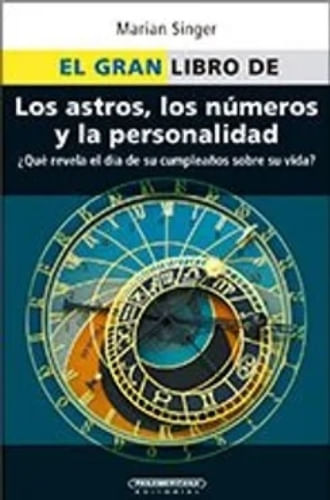 LOS ASTROS, LOS NUMEROS Y LA PERSONALIDAD
