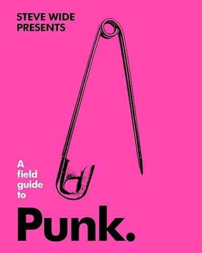 A FIELD GUIDE TO PUNK