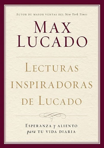 LECTURAS INSPIRADORAS DE LUCADO: ESPERANZA Y ALIENTO PARA TU