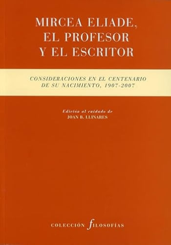 MIRCEA ELIADE, EL PROFESOR Y EL ESCRITOR