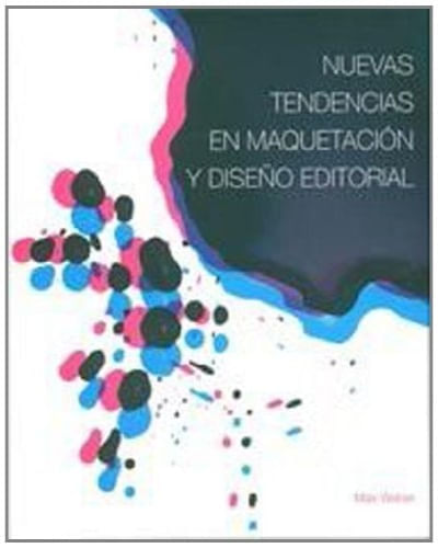 NUEVAS TENDENCIAS EN MAQUETACION Y DISEÑO EDITORIAL