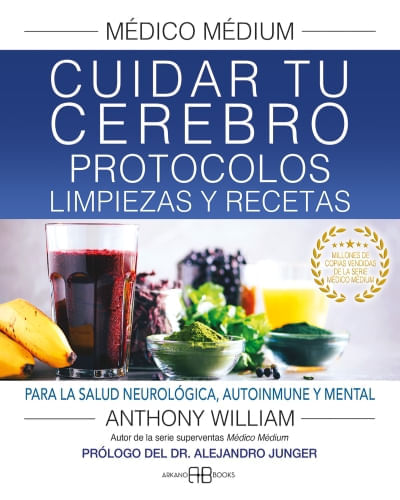 EL MEDICO MEDIUM - CUIDAR TU CEREBRO. PROTOCOLOS,