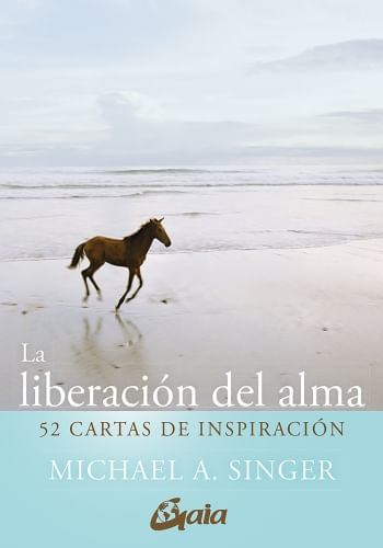 LA LIBERACION DEL ALMA - 52 CARTAS DE INSPIRACION
