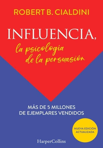 INFLUENCIA - LA PSICOLOGIA DE LA PERSUASION