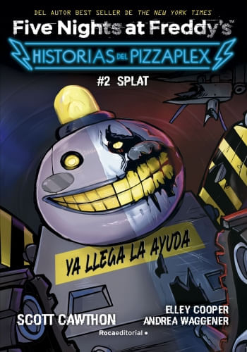 FIVE NIGHTS AT FREDDY’S - HISTORIAS DEL PIZZAPLEX 2. SPLAT