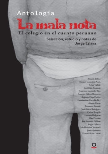 LA MALA NOTA. EL COLEGIO EN EL CUENTO PERUANO