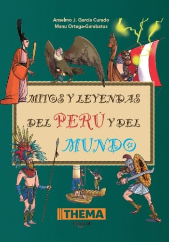 MITOS Y LEYENDAS DEL PERU Y DEL MUNDO