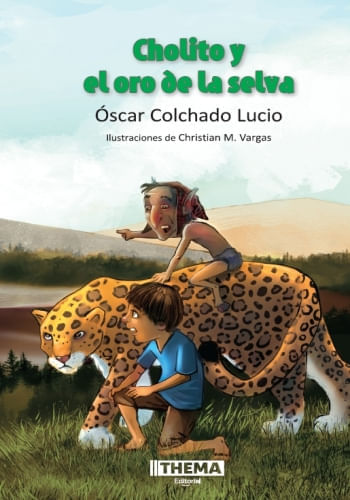 CHOLITO Y EL ORO DE LA SELVA