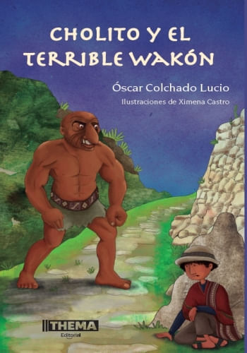 CHOLITO Y EL TERRIBLE WAKON