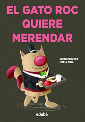 EL GATO ROC QUIERE MERENDAR