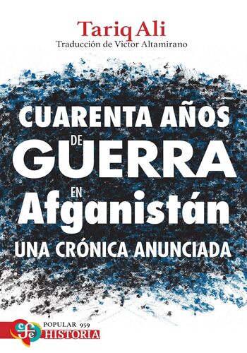 CUARENTA AÑOS DE GUERRA EN AFGANISTÁN