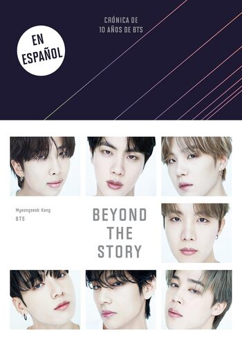 BEYOND THE STORY:  CRONICA DE 10 AÑOS DE BTS (TAPA DURA)