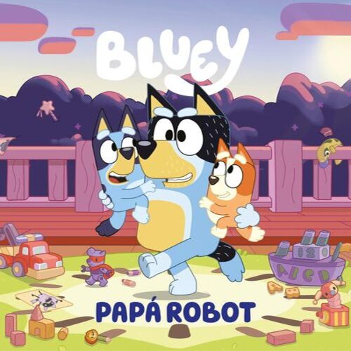 BLUEY. DADDY ROBOT