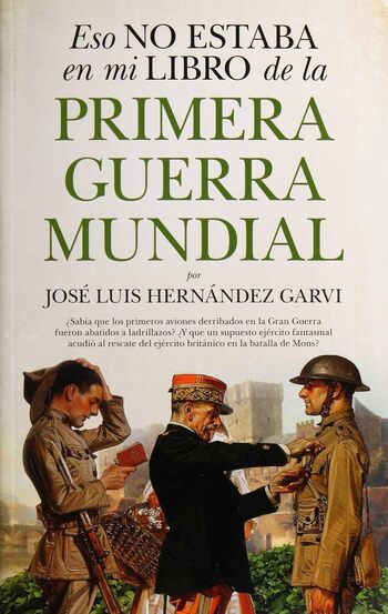 ESO NO ESTABA EN MI LIBRO DE LA PRIMERA GUERRA MUNDIAL