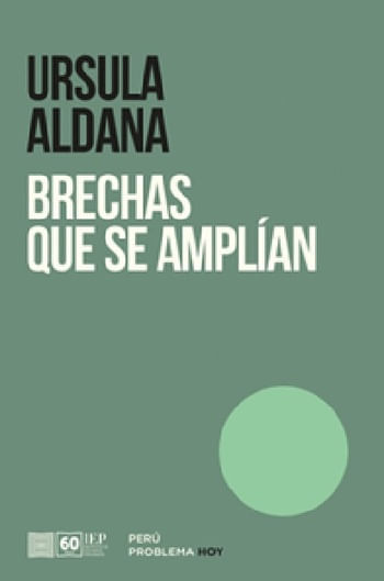 BRECHAS QUE SE AMPLIAN. CRECIMIENTO E INCLUSIÓN EN EL PERU DE INICIOS DEL SIGLO XXI