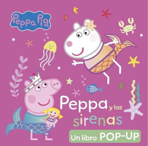 PEPPA PIG POP-UP. PEPPA Y LAS SIRENAS