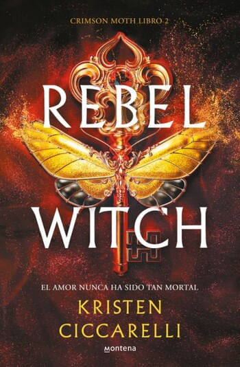 REBEL WITCH (CRIMSON MOTH. LIBRO 2)