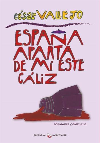 ESPAÑA, APARTA DE MI ESTE CALIZ
