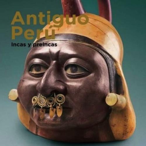 ANTIGUO PERU: INCAS Y PREINCAS