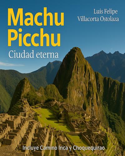 MACHU PICCHU: CIUDAD ETERNA (ESPAÑOL)