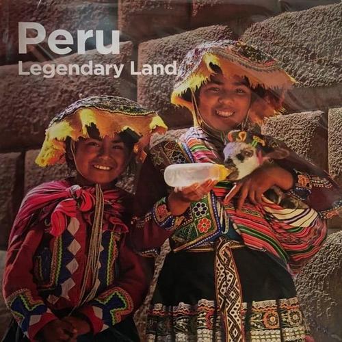 PERU LEGENDARY LAND