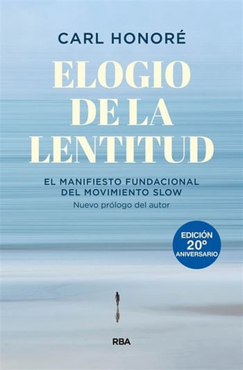 ELOGIO DE LA LENTITUD-20 ANIVERSARIO