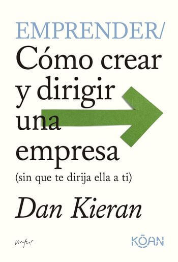 EMPRENDER. COMO CREAR Y DIRIGIR UNA EMPRESA.