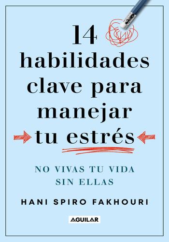14 HABILIDADES CLAVE PARA MANEJAR EL ESTRÉS