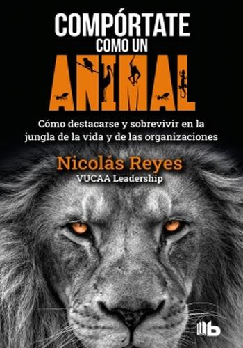 COMPÓRTATE COMO UN ANIMAL