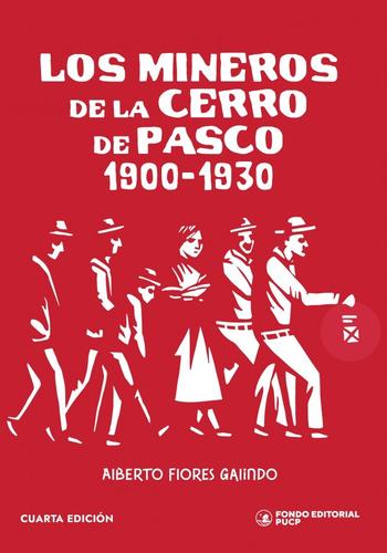 LOS MINEROS DE CERRO DE PASCO 1900  1930