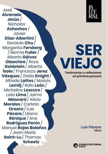 SER VIEJO. TESTIMONIOS Y REFLEXIONES EN PRIMERA PERSONA