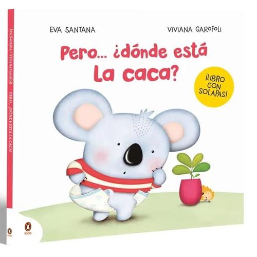 PERO DONDE ESTA LA CACA