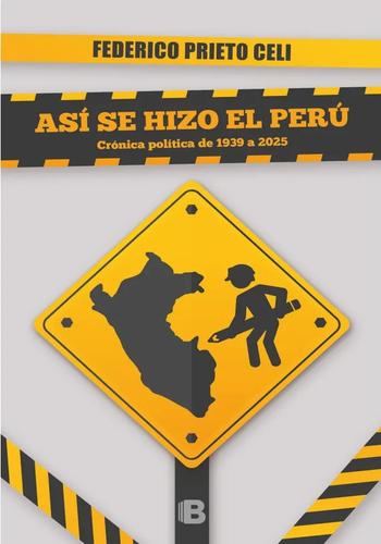 ASI SE HIZO EL PERU 2DA. EDICION