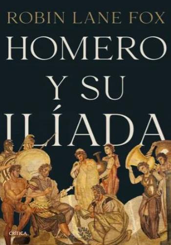 HOMERO Y SU ILÍADA