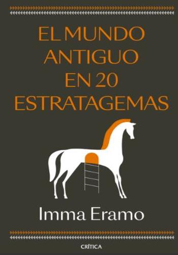 EL MUNDO ANTIGUO EN 20 ESTRATAGEMAS
