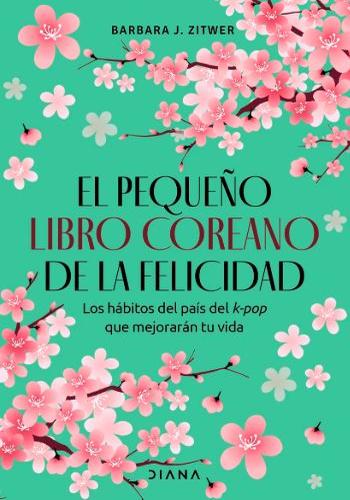 EL PEQUEÑO LIBRO COREANO DE LA FELICIDAD