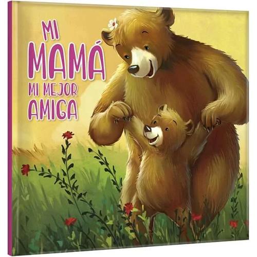 MI MAMA MI MEJOR AMIGA