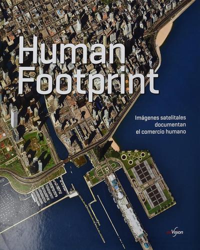 HUMAN FOOTPRINT: IMAGENES SATELITALES