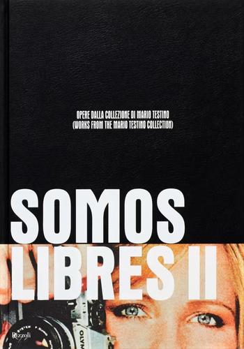 SOMOS LIBRES II PINACOTECA GIOVANNI E MARELLA AGNELLI