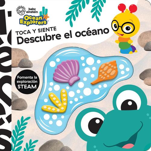BABY EINSTEIN - TOCA Y SIENTE - DESCUBRE EL OCEANO