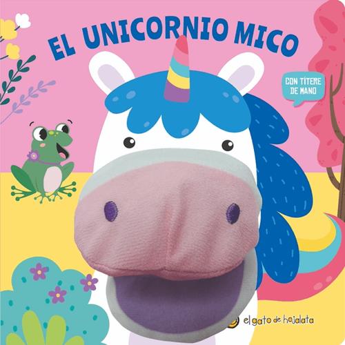 CUENTOS CON TITERES. EL UNICORNIO MICO