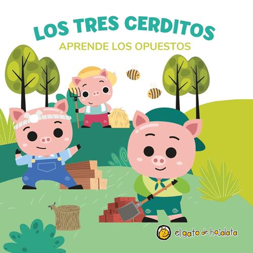 CUENTOS EN MOVIMIENTO. LOS TRES CERDITOS - OPUESTOS