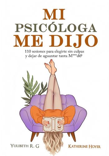 MI PSICOLOGA ME DIJO