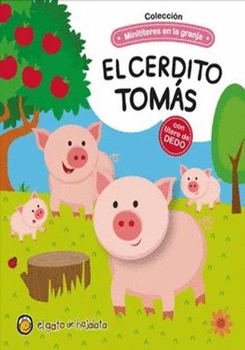 MINITITERES EN LA GRANJA. EL CERDITO TOMAS