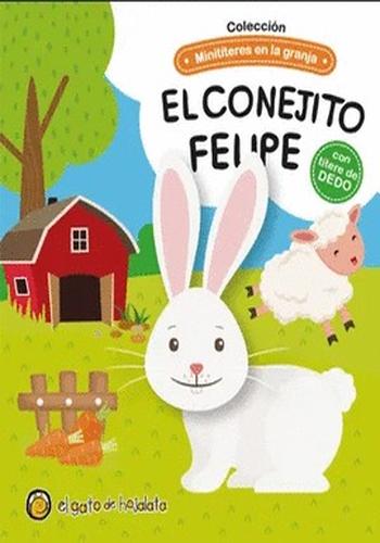 MINITITERES EN LA GRANJA. EL CONEJITO FELIPE