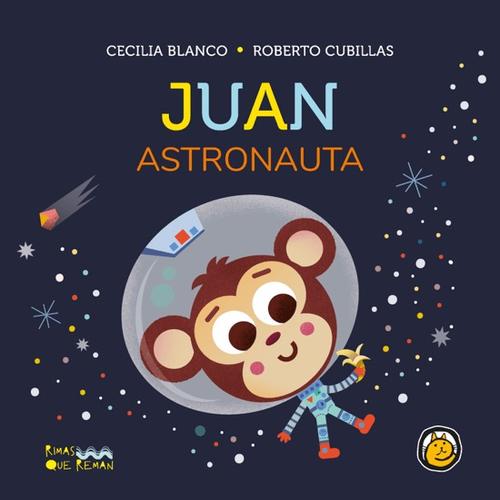 RIMAS QUE REMAN. JUAN ASTRONAUTA