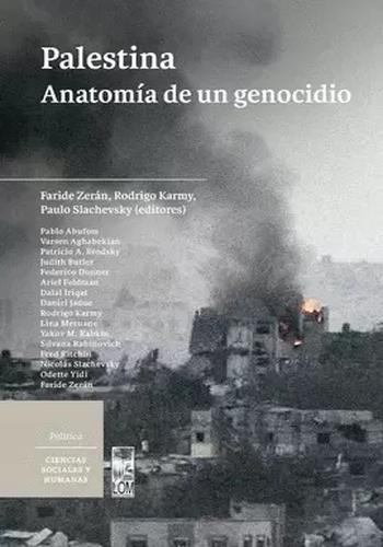 PALESTINA. ANATOMIA DE UN GENOCIDIO